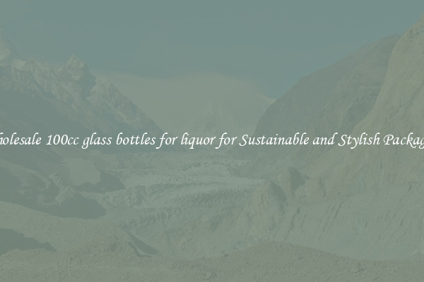 Wholesale 100cc glass bottles for liquor for Sustainable and Stylish Packaging