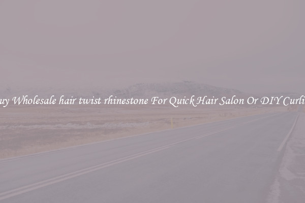 Buy Wholesale hair twist rhinestone For Quick Hair Salon Or DIY Curling