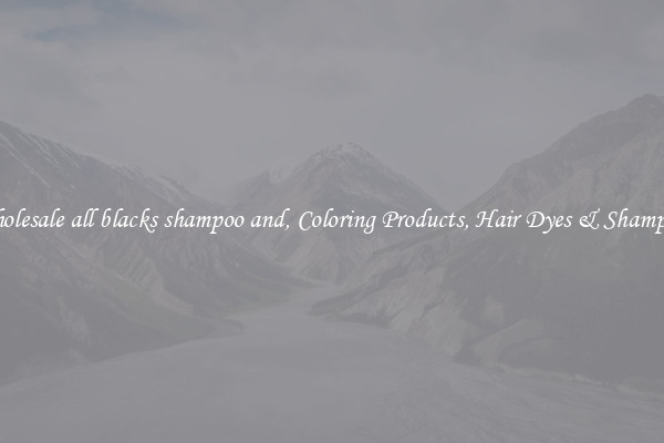 Wholesale all blacks shampoo and, Coloring Products, Hair Dyes & Shampoos