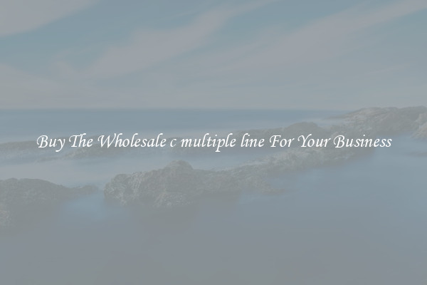  Buy The Wholesale c multiple line For Your Business 