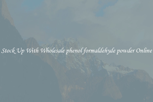 Stock Up With Wholesale phenol formaldehyde powder Online