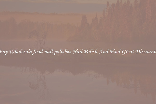 Buy Wholesale food nail polishes Nail Polish And Find Great Discounts