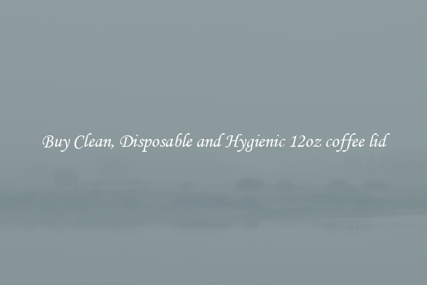 Buy Clean, Disposable and Hygienic 12oz coffee lid