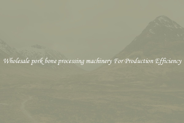 Wholesale pork bone processing machinery For Production Efficiency