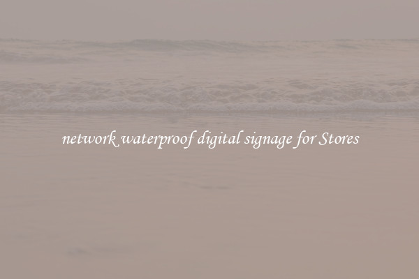 network waterproof digital signage for Stores