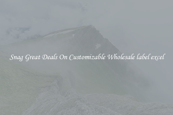 Snag Great Deals On Customizable Wholesale label excel