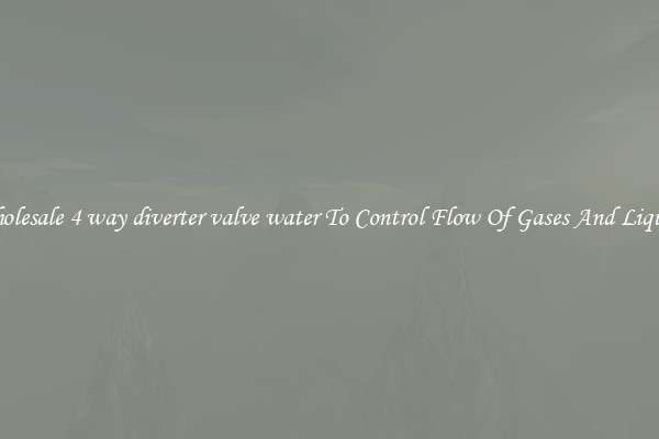 Wholesale 4 way diverter valve water To Control Flow Of Gases And Liquids
