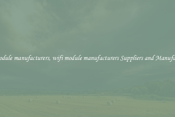 wifi module manufacturers, wifi module manufacturers Suppliers and Manufacturers