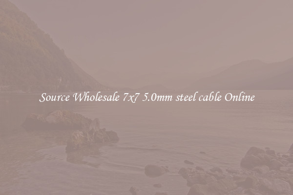 Source Wholesale 7x7 5.0mm steel cable Online