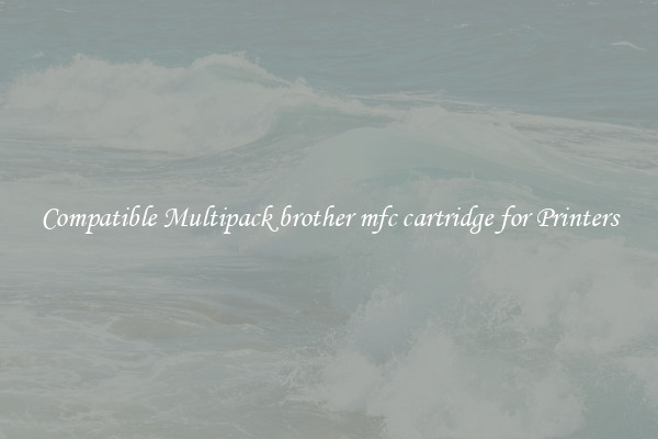Compatible Multipack brother mfc cartridge for Printers